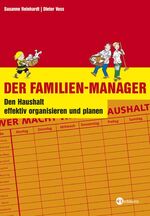 Der Familien-Manager - Den Haushalt effektiv organisieren und planen