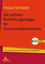 ISBN 9783821857114: Die perfekte Bewerbungsmappe für Hochschulabsolventen – Die 50 besten Beispiele erfolgreicher Kandidaten