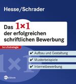 ISBN 9783821859644: Das 1x1 der erfolgreichen schriftlichen Bewerbung – Aufbau und Gestaltung - Musterbeispiele - Internetbewerbung