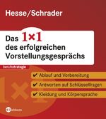 ISBN 9783821859651: Das 1x1 des erfolgreichen Vorstellungsgesprächs : Ablauf und Vorbereitung - Antworten auf Schlüsselfragen - Kleidung und Körpersprache