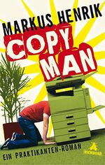 ISBN 9783821860848: Copy Man - Ein Praktikantenroman