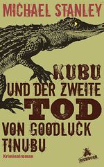 ISBN 9783821861234: Kubu und der zweite Tod von Goodluck Tinubu – Roman