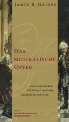 ISBN 9783821862088: Das musikalische Opfer – Johann Sebastian Bach trifft Friedrich den Groen am Abend der Aufklärung