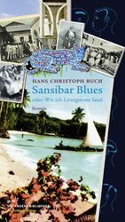 ISBN 9783821862187: Sansibar Blues – Oder wie ich Livingstone fand. Roman