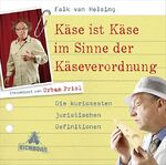 ISBN 9783821863979: Käse ist Käse im Sinne der Käseverordnung