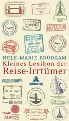 ISBN 9783821865515: Kleines Lexikon der Reise-Irrtümer