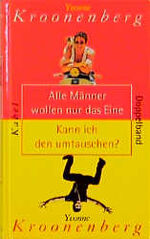 ISBN 9783822504079: Alle Männer wollen nur das Eine /Kann ich den umtauschen?