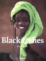 ISBN 9783822832059: Black Ladies. Uwe Ommer. Text: Calixthe Beyala. [Engl. transl.: Terry Hale. German transl.: Hinrich Schmidt-Henkel]