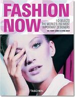 ISBN 9783822840757: Fashion now : i-D selects the world`s 150 most important designers. ed. by Terry Jones & Avril Mair. [German transl.: Henriette Zeltner ; Clara Drechsler. French transl.: Claire Le Breton ; Jacques Bosser]