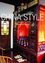 ISBN 9783822849668: China style. Exteriors, Interiors, Details / photos Reto Guntli. Ed. Angelika Taschen. [German transl. by Christiane Burkhardt/Norbert Pautner. French transl. by Manuel Benguigui] / Icons