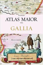 ISBN 9783822851050: Atlas Maior of 1665 - Gallia