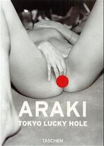 ISBN 9783822881897: Araki - Tokyo Lucky Holes