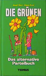 ISBN 9783823115588: Die Grünen – Das alternative Parteibuch