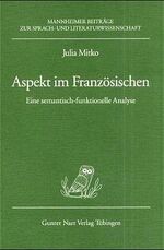 ISBN 9783823356455: Aspekt im Französischen - Eine semantisch-funktionelle Analyse