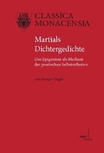 ISBN 9783823367598: Martials Dichtergedichte - Das Epigramm als Medium der poetischen Selbstreflexion