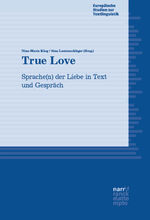 ISBN 9783823385981: True Love - Sprache(n) der Liebe in Text und Gespräch