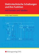 ISBN 9783823704027: Tabellenbücher / Formelsammlungen Elektroberufe: Elektrotechnische Schaltungen und ihre Funktion: mit Formeln und Tabellen: Formelsammlung