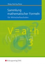 ISBN 9783823705062: Mathematik / Wirtschaftsschulen – Ausgabe für Wirtschaftsschulen in Bayern / Sammlung mathematischer Formeln