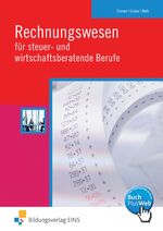 Rechnungswesen für steuer- und wirtschaftsberatende Berufe: Rechnungswesen für steuer- und wirtschaftsberatende Berufe