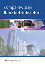 Kompaktwissen Bankbetriebslehre