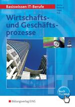 Basiswissen IT-Berufe: Wirtschafts- und Geschäftsprozesse / Thomas Döring ...