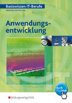 ISBN 9783823711438: Anwendungsentwicklung / Basiswissen IT-Berufe - Basiswissen IT-Berufe / Anwendungsentwicklung: Schülerband