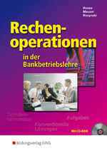 ISBN 9783823751038: Rechenoperationen in der Bankbetriebslehre - Tabellenkalkulation - Aufgaben - Konventionelle Lösungen / Tabellenkalkulation - Aufgaben - Konventionelle Lösungen: Schülerband