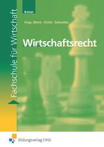 ISBN 9783823758723: Wirtschaftsrecht : Fachschule für Wirtschaft Schülerband