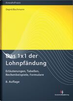 Das 1x1 der Lohnpfändung - Erläuterungen, Tabellen, Rechenbeispiele, Formulare