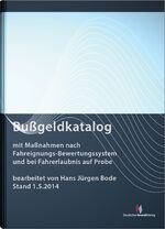 ISBN 9783824013425: Bußgeldkatalog: mit Maßnahmen nach Fahreignungs-Bewertungssystem und bei Fahrerlaubnis auf Probe: Neu: Mit Punktereform