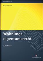 ISBN 9783824013517: Wohnungseigentumsrecht: Mit Online-Zugang Greiner, David