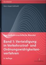 ISBN 9783824015566: Das verkehrsrechtliche Mandat / Das verkehrsrechtliche Mandat, Band 1 - Verteidigung in Verkehrsstraf- und Ordnungswidrigkeitenverfahren