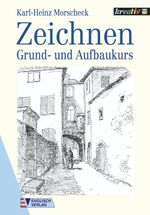 ISBN 9783824109159: Zeichnen – Grund- und Aufbaukurs