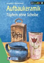 ISBN 9783824109364: Aufbaukeramik – Töpfern ohne Scheibe