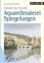 Aquarellmalerei Spiegelungen