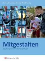 ISBN 9783824200665: Mitgestalten - Das handlungsorientierte Lehrbuch / Das kompetenzorientierte Lehrbuch: Schülerband