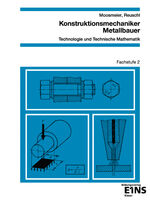 ISBN 9783824227662: Konstruktionsmechaniker, Metallbauer - Technologie und technische Mathematik