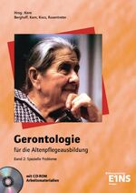 Gerontologie für die Altenpflegeausbildung – Band 2: Spezielle Probleme