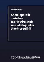 ISBN 9783824404230: Chemiepolitik zwischen Marktwirtschaft und ökologischer Strukturpolitik - Ein ökonomischer Beitrag zum Umgang mit Produktrisiken in der Chemischen Industrie