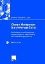 ISBN 9783824407118: Change Management in schwierigen Zeiten: Erfolgsfaktoren und Handlungsempfehlungen für die Gestaltung von Veränderungsprozessen Vahs, Dietmar and Leiser, Wolf