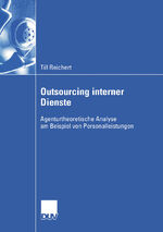 ISBN 9783824408382: Outsourcing interner Dienste – Agenturtheoretische Analyse am Beispiel von Personalleistungen