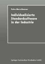 ISBN 9783824421039: Individualisierte Standardsoftware in der Industrie - Merkmalsbasierte Anforderungsanalyse für die Informationsverarbeitung