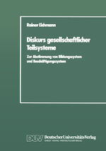 ISBN 9783824440184: Diskurs gesellschaftlicher Teilsysteme - Zur Abstimmung von Bildungssystem und Beschäftigungssystem