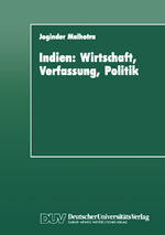 Indien: Wirtschaft, Verfassung, Politik - Entwicklungstendenzen bis zur Gegenwart