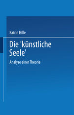 ISBN 9783824442058: Die ¿künstliche Seele¿