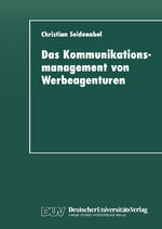 ISBN 9783824443017: Das Kommunikationsmanagement von Werbeagenturen