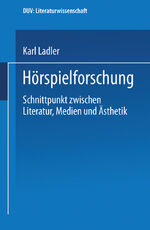 ISBN 9783824444557: Hörspielforschung – Schnittpunkt zwischen Literatur, Medien und Ästhetik