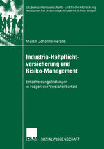 ISBN 9783824444922: Industrie-Haftpflichtversicherung und Risiko-Management – Entscheidungsfindungen in Fragen der Versicherbarkeit