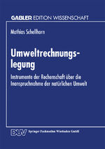 ISBN 9783824461653: Umweltrechnungslegung - Instrumente der Rechenschaft über die Inanspruchnahme der natürlichen Umwelt