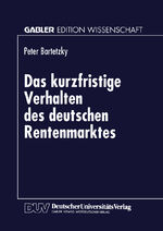 ISBN 9783824464432: Das kurzfristige Verhalten des deutschen Rentenmarktes